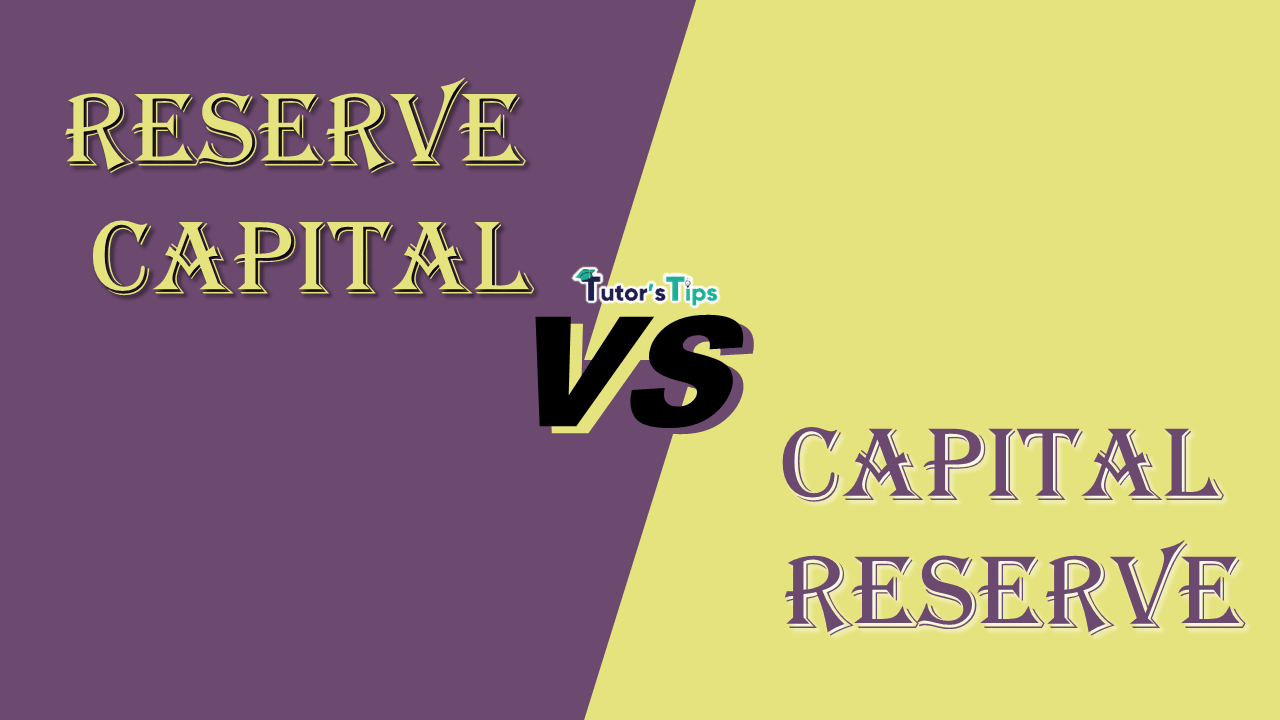 Difference-Between-Reserve-Capital-and-Capital-Reserve-min