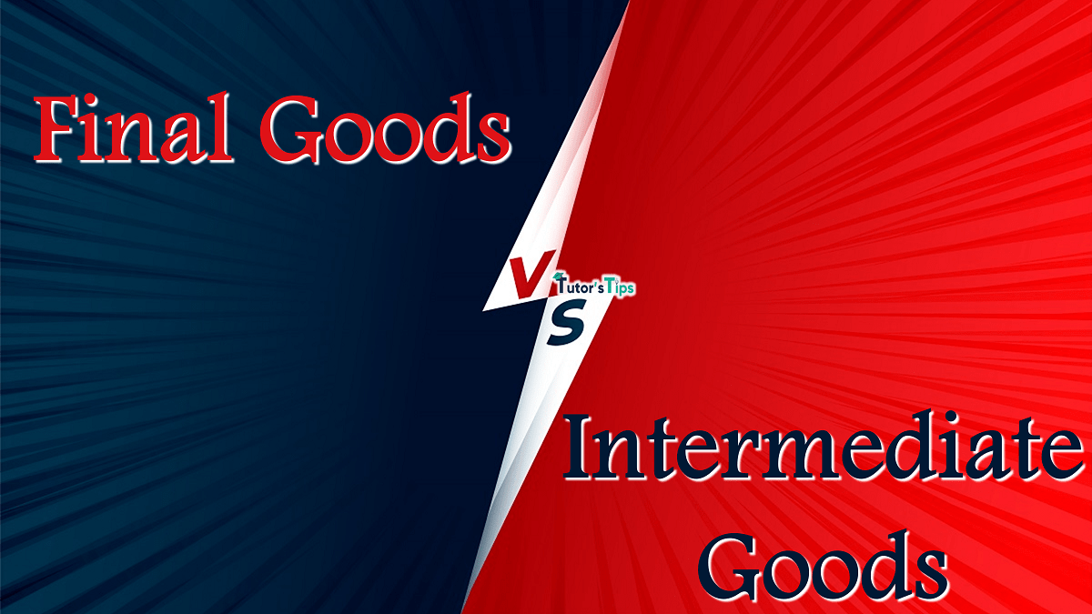Difference-between-Final-Goods-and-Intermediate-Goods-min
